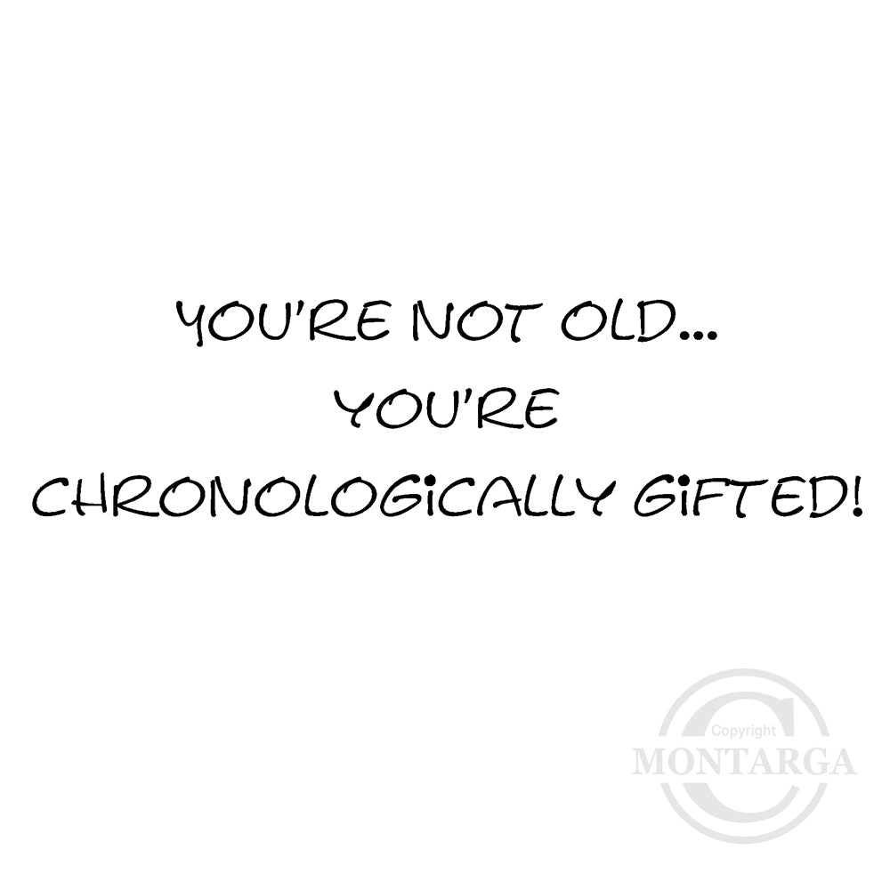 0139 BB - You're Not Old Wording Rubber Stamp