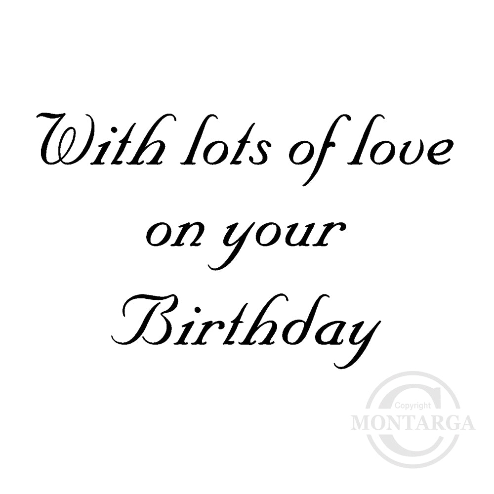 0154 E - Lots of Love on Your Birthday Wording Rubber Stamp