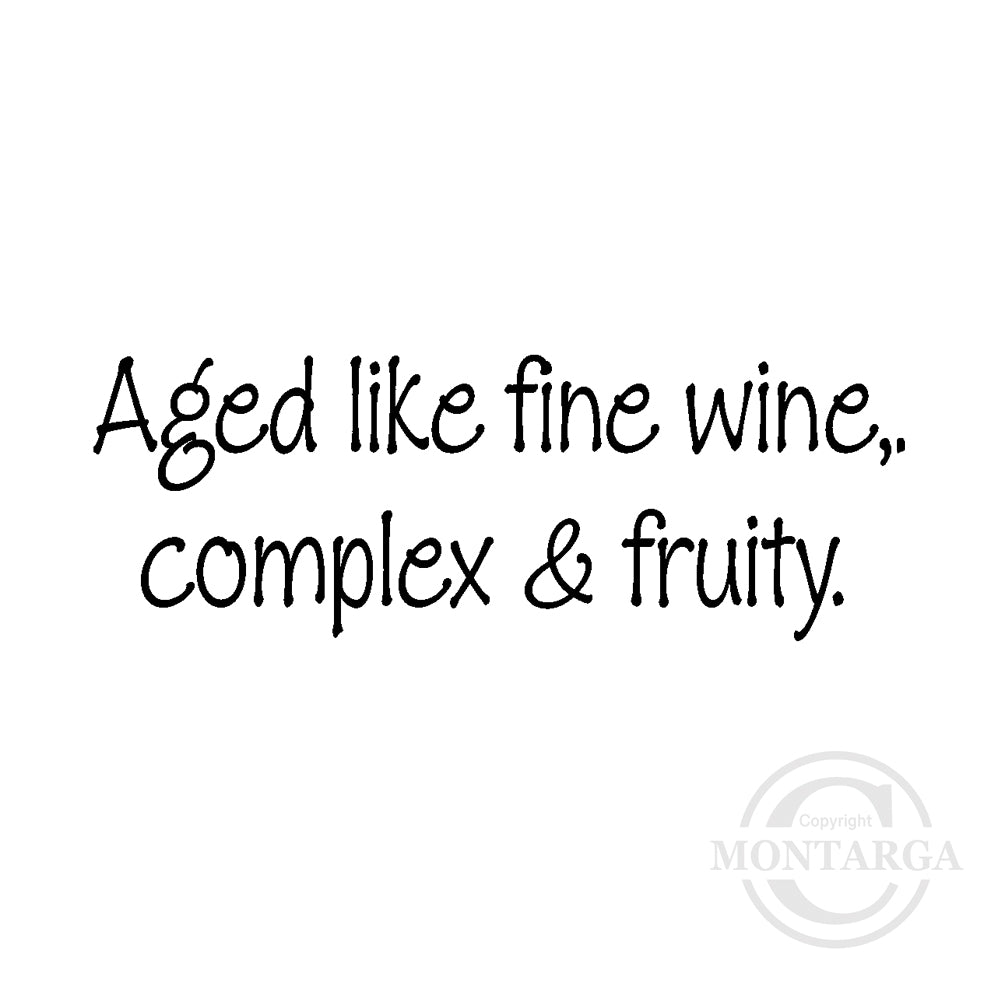 0191 B - Aged Like Fine Wine Wording Rubber Stamp