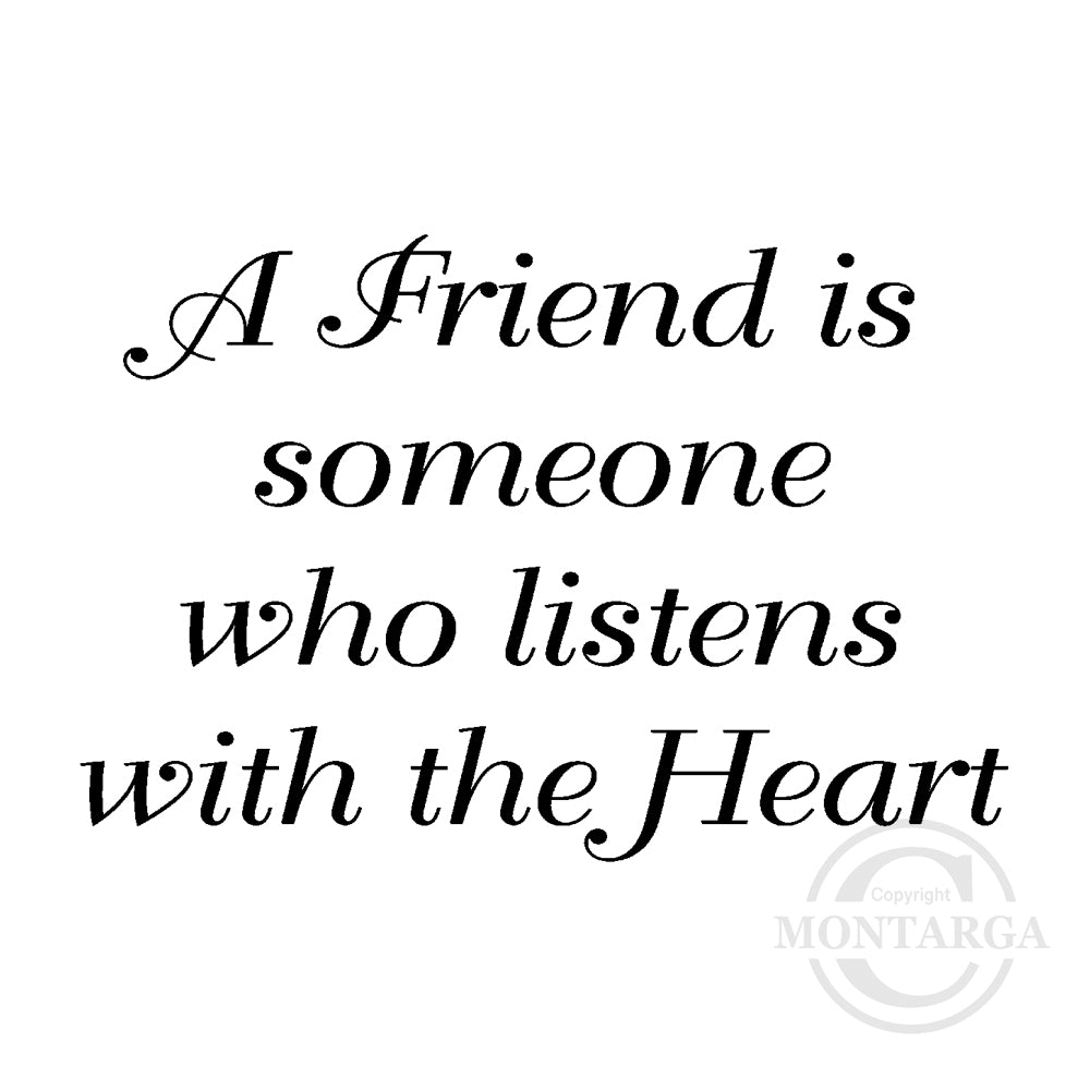 0237 E - A Friend Listens With Heart Wording Rubber Stamp