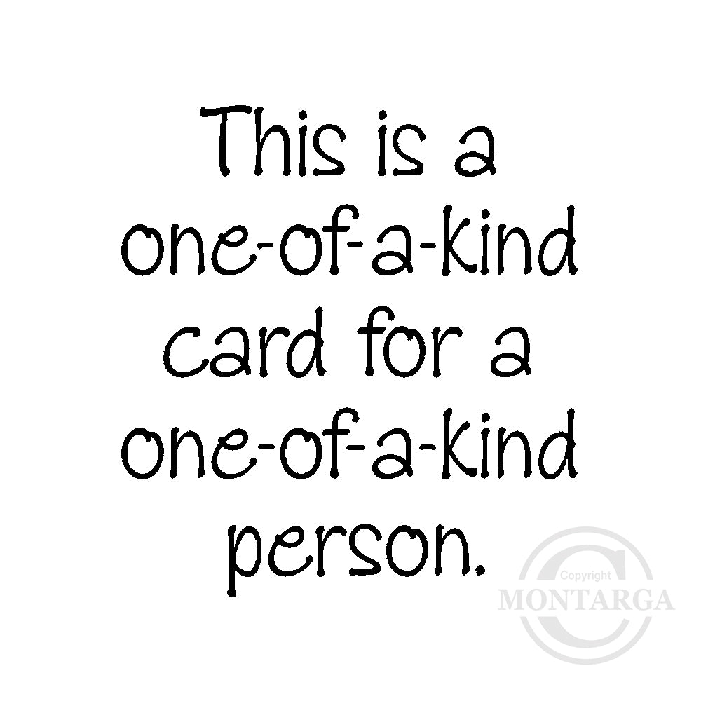 0476 C - One of a Kind Card  Wording Rubber Stamp
