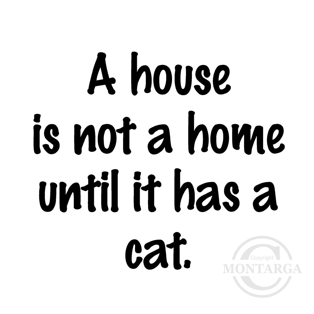 1042 C - House Not a Home Without Cat Wording Rubber Stamp