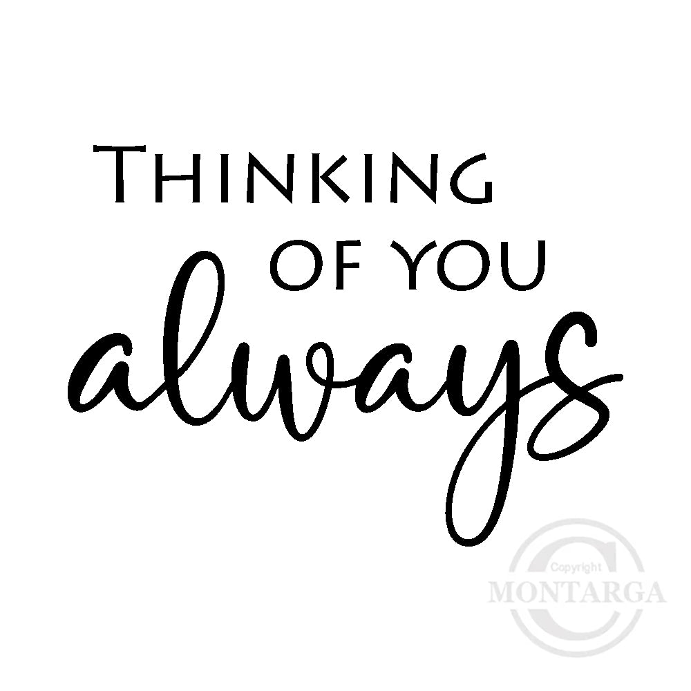 2543 C - Thinking of You Always Wording Rubber Stamp
