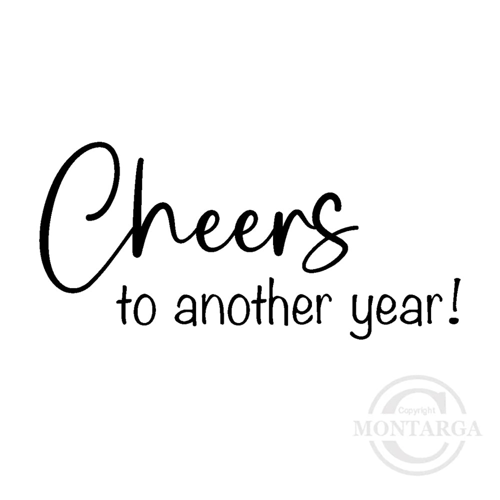 2545 B - Cheers to Another Year Wording Rubber Stamp