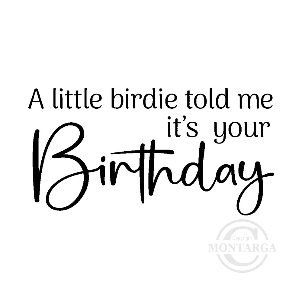 2551 B - A Little Birdie Told Me Wording Rubber Stamp