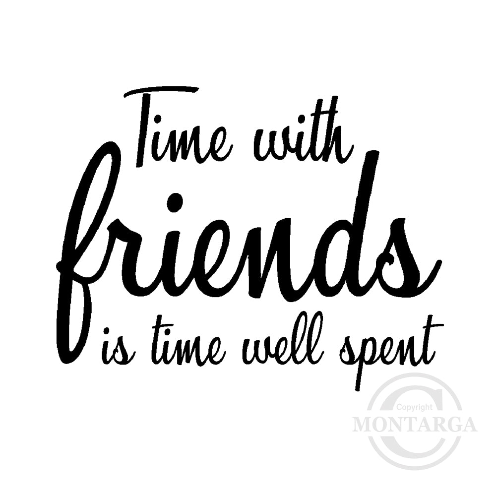 2850 D - Time With Friends Wording Rubber Stamp