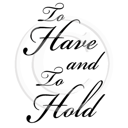 0311 E - To Have & Hold Wording Rubber Stamps