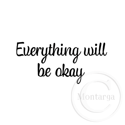 2861 B - Everything Will Be Okay Wording Rubber Stamp