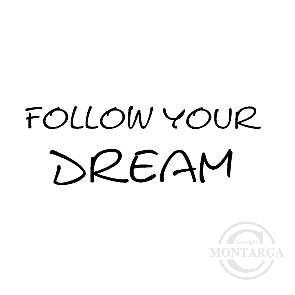 0242 B - Follow Your Dream Wording Rubber Stamp