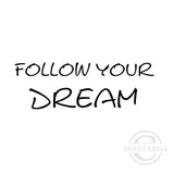 0242 B - Follow Your Dream Wording Rubber Stamp