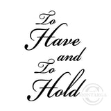 0311 E - To Have & Hold Wording Rubber Stamps