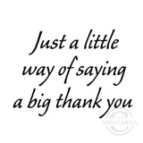 2731 D - Just A Little Way Wording Rubber Stamp