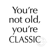 2733 C - You're Classic Wording Rubber Stamp