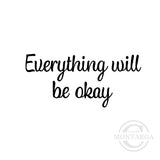 2861 B - Everything Will Be Okay Wording Rubber Stamp
