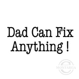 2996 B - Dad Can Fix Anything Wording Rubber Stamp