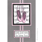 2972 B - Girls Just Want to Have Fun Wording Rubber Stamp